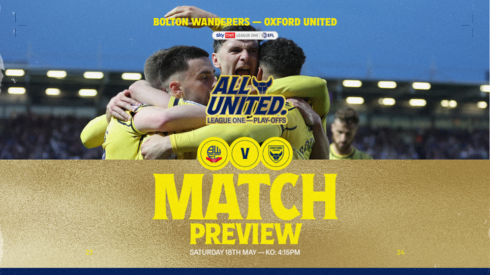 MATCH PREVIEW | Oxford v Bolton Play-Off Final